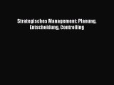 [PDF Download] Strategisches Management: Planung Entscheidung Controlling [PDF] Online