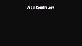 PDF Download Art of Courtly Love Download Online