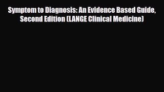 [PDF Download] Symptom to Diagnosis: An Evidence Based Guide Second Edition (LANGE Clinical