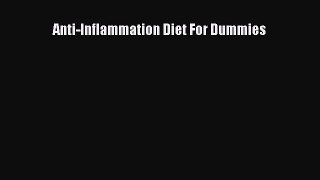 Anti-Inflammation Diet For Dummies  Free Books