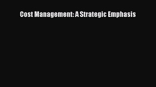 (PDF Download) Cost Management: A Strategic Emphasis PDF