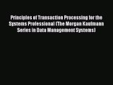 [PDF Download] Principles of Transaction Processing for the Systems Professional (The Morgan