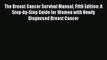 The Breast Cancer Survival Manual Fifth Edition: A Step-by-Step Guide for Women with Newly