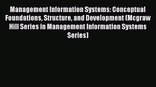 [PDF Download] Management Information Systems: Conceptual Foundations Structure and Development
