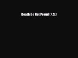 Death Be Not Proud (P.S.)  Free Books