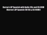 [PDF Download] Barron's AP Spanish with Audio CDs and CD-ROM (Barron's AP Spanish (W/CD & CD-ROM))