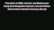 Principles of GNSS Inertial and Multisensor Integrated Navigation Systems Second Edition (Artech