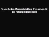 [PDF Herunterladen] Teamarbeit und Teamentwicklung (Psychologie für das Personalmanagement)