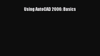 Using AutoCAD 2006: Basics  PDF Download