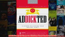Download PDF  Addickted 12 Steps to Kicking Your Bad Boy Habit FULL FREE