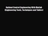 [PDF Download] Optimal Control Engineering With Matlab (Engineering Tools Techniques and Tables)