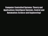 [PDF Download] Computer Controlled Systems: Theory and Applications (Intelligent Systems Control