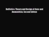 [PDF Download] Ballistics: Theory and Design of Guns and Ammunition Second Edition [PDF] Online