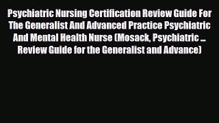 [PDF Download] Psychiatric Nursing Certification Review Guide For The Generalist And Advanced