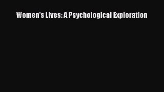 PDF Download Women's Lives: A Psychological Exploration PDF Online