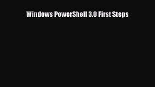 [PDF Download] Windows PowerShell 3.0 First Steps [PDF] Full Ebook