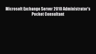 [PDF Download] Microsoft Exchange Server 2010 Administrator's Pocket Consultant [PDF] Online