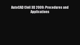 AutoCAD Civil 3D 2009: Procedures and Applications Free Download Book