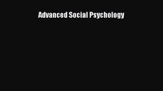 [PDF Download] Advanced Social Psychology [Download] Full Ebook