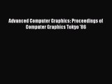 [PDF Download] Advanced Computer Graphics: Proceedings of Computer Graphics Tokyo '86 [PDF]