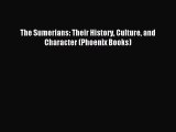 (PDF Download) The Sumerians: Their History Culture and Character (Phoenix Books) Download