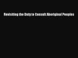 [PDF Download] Revisiting the Duty to Consult Aboriginal Peoples [Download] Full Ebook