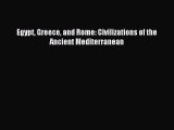 (PDF Download) Egypt Greece and Rome: Civilizations of the Ancient Mediterranean Download