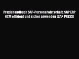 [PDF Herunterladen] Praxishandbuch SAP-Personalwirtschaft: SAP ERP HCM effizient und sicher