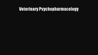 Veterinary Psychopharmacology  Read Online Book