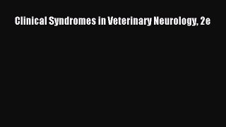 Clinical Syndromes in Veterinary Neurology 2e  Free Books