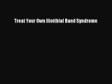 Treat Your Own Iliotibial Band Syndrome  Free Books