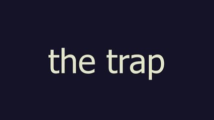 the trap meaning and pronunciation