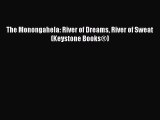 The Monongahela: River of Dreams River of Sweat (Keystone Books®)  Free Books