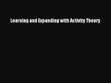 PDF Download Learning and Expanding with Activity Theory Download Full Ebook