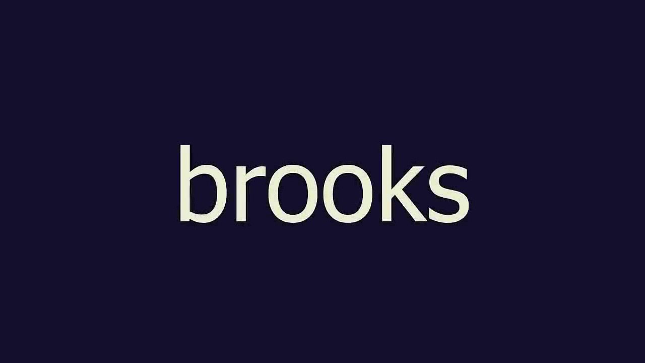 brooks meaning and pronunciation