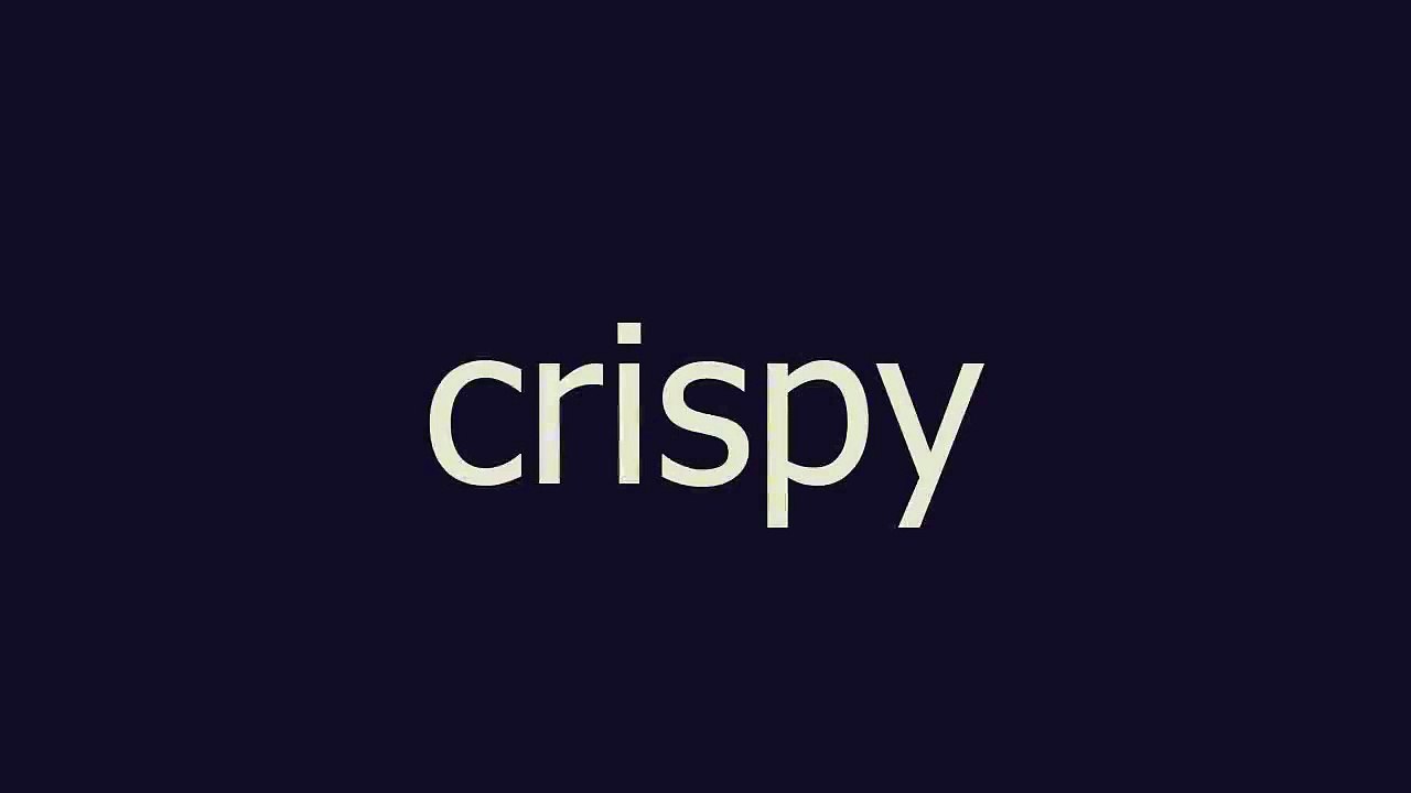 Crispy Meaning In English