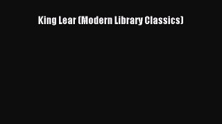 [PDF Download] King Lear (Modern Library Classics) [Read] Full Ebook
