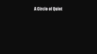 [PDF Download] A Circle of Quiet [PDF] Full Ebook