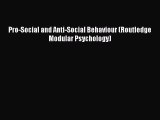 PDF Download Pro-Social and Anti-Social Behaviour (Routledge Modular Psychology) Read Full