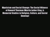 [PDF Download] Mysticism and Social Change: The Social Witness of Howard Thurman (Martin Luther