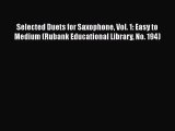 [PDF Download] Selected Duets for Saxophone Vol. 1: Easy to Medium (Rubank Educational Library