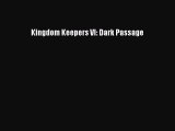 (PDF Download) Kingdom Keepers VI: Dark Passage Read Online