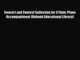 [PDF Download] Concert and Contest Collection for C Flute: Piano Accompaniment (Rubank Educational