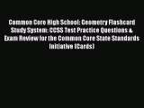 [PDF Download] Common Core High School: Geometry Flashcard Study System: CCSS Test Practice