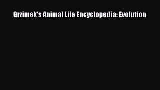 [PDF Download] Grzimek's Animal Life Encyclopedia: Evolution [Read] Full Ebook