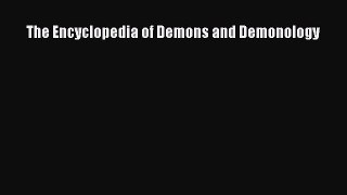 [PDF Download] The Encyclopedia of Demons and Demonology [PDF] Online