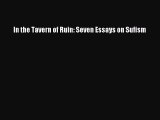 [PDF Download] In the Tavern of Ruin: Seven Essays on Sufism [Read] Online