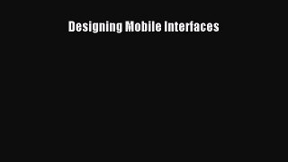 [PDF Download] Designing Mobile Interfaces [PDF] Full Ebook