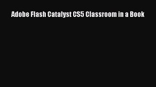 [PDF Download] Adobe Flash Catalyst CS5 Classroom in a Book [Read] Online