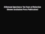 [PDF Download] A Vietnam Experience: Ten Years of Relection (Hoover Institution Press Publication)